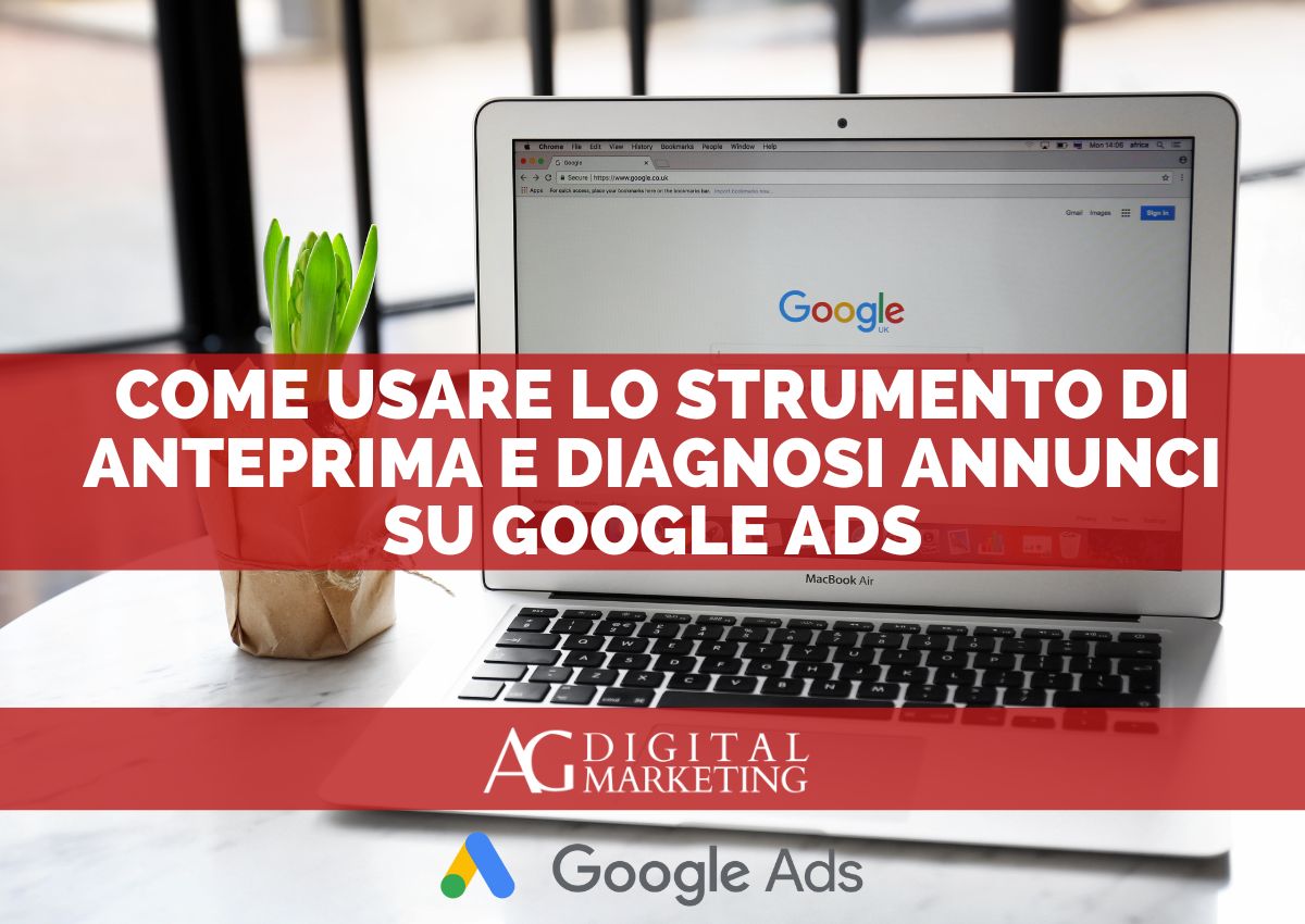 Come-usare-Strumento-Anteprima-Diagnosi-Annunci-Google-Ads Come usare lo Strumento di Anteprima e Diagnosi Annunci su Google Ads