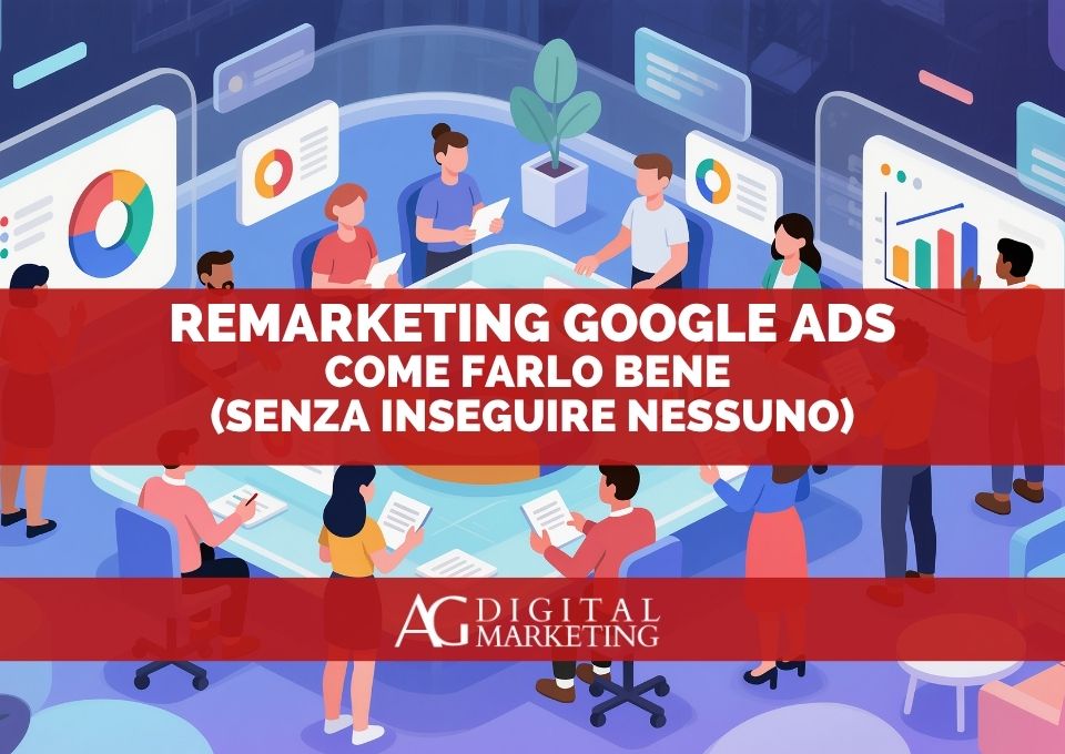 remarketing-moderno-google-ads Remarketing Google Ads oggi: come farlo bene (senza inseguire nessuno)