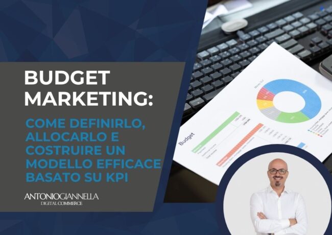 Budget Marketing: come definirlo, allocarlo e costruire un modello efficace basato su KPI