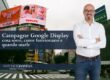 Campagne Google Display: cosa sono, come funzionano e quando usarle