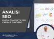 Analisi SEO: la guida per capirla e leggere il report