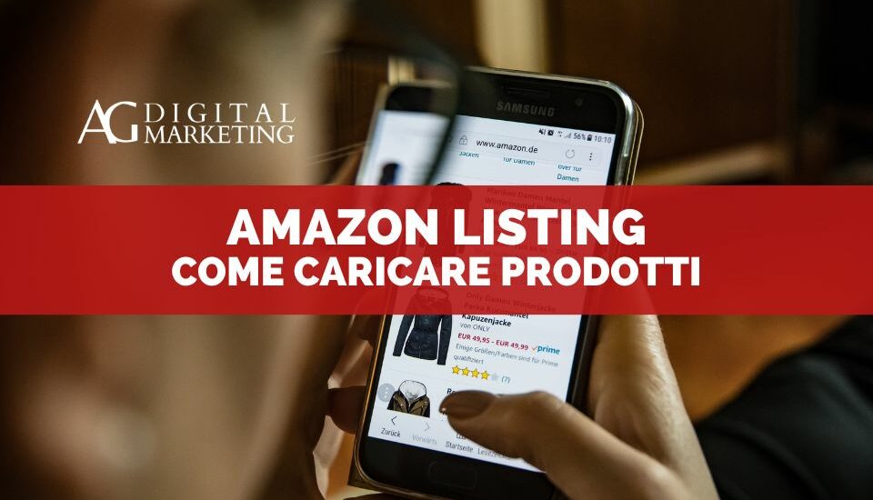 amazon listing caricamento prodotti amazon seller