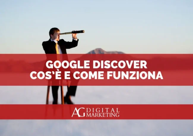 google discover guida funzionamento cos'è