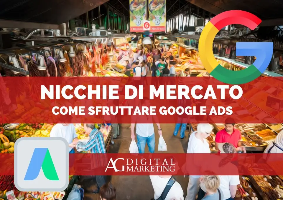 nicchie-mercato-google-ads nicchie di mercato come sfruttare al meglio google ads