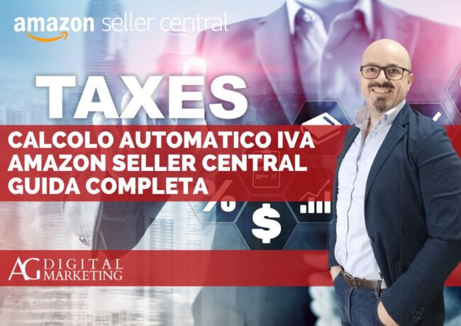 Calcolo Automatico IVA su Amazon Seller Central: Guida Completa 2025