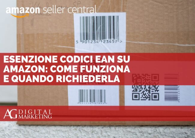 Esenzione Codici EAN su Amazon: Come Funziona e Quando Richiederla