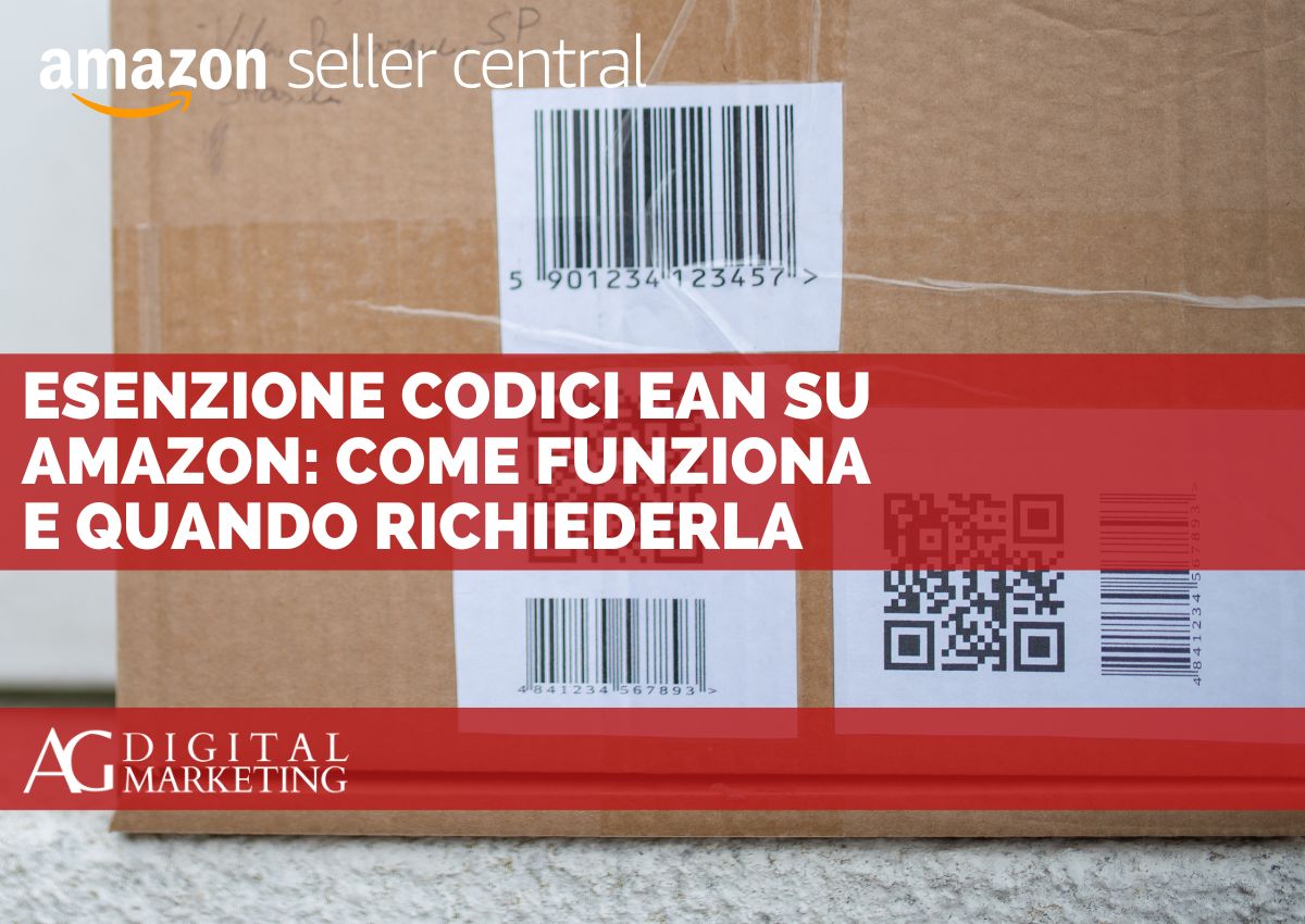 Esenzione Codici EAN su Amazon: Come Funziona e Quando Richiederla