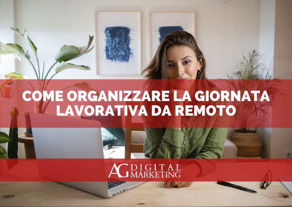 Come organizzare la giornata lavorativa da remoto