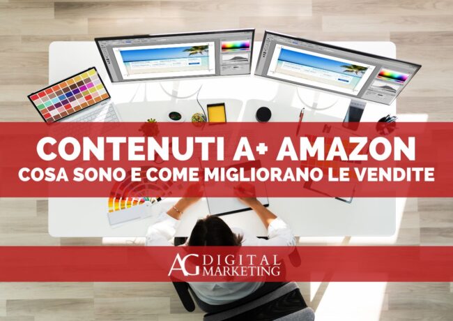 contenuti A+ Amazon: cosa sono e come migliorano le vendite