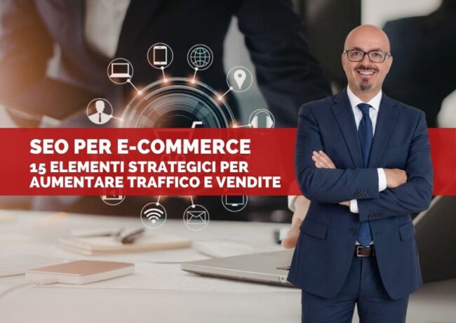 SEO per E-commerce: Come Aumentare Traffico e Vendite