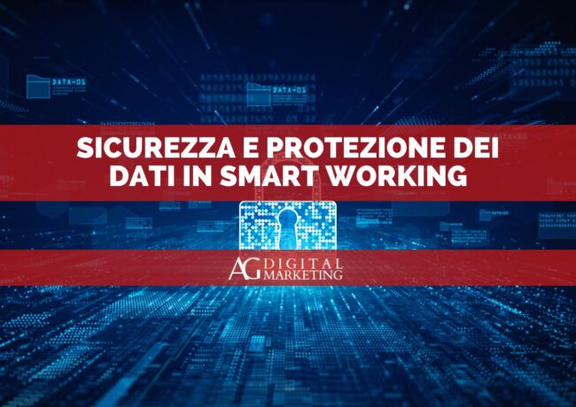 Sicurezza e protezione dei dati in smart working