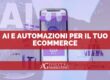 AI e automazioni nel 2025: sfrutta l’intelligenza artificiale per far crescere il tuo e-commerce