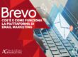 Brevo: cos’è e come funziona la piattaforma di email marketing