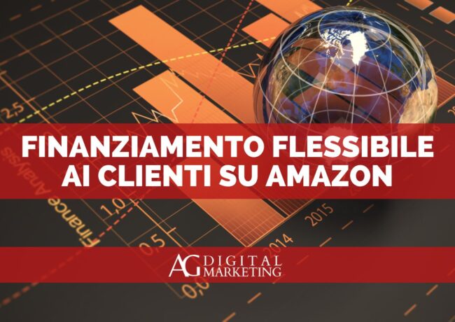 Finanziamento Flessibile ai Clienti su Amazon