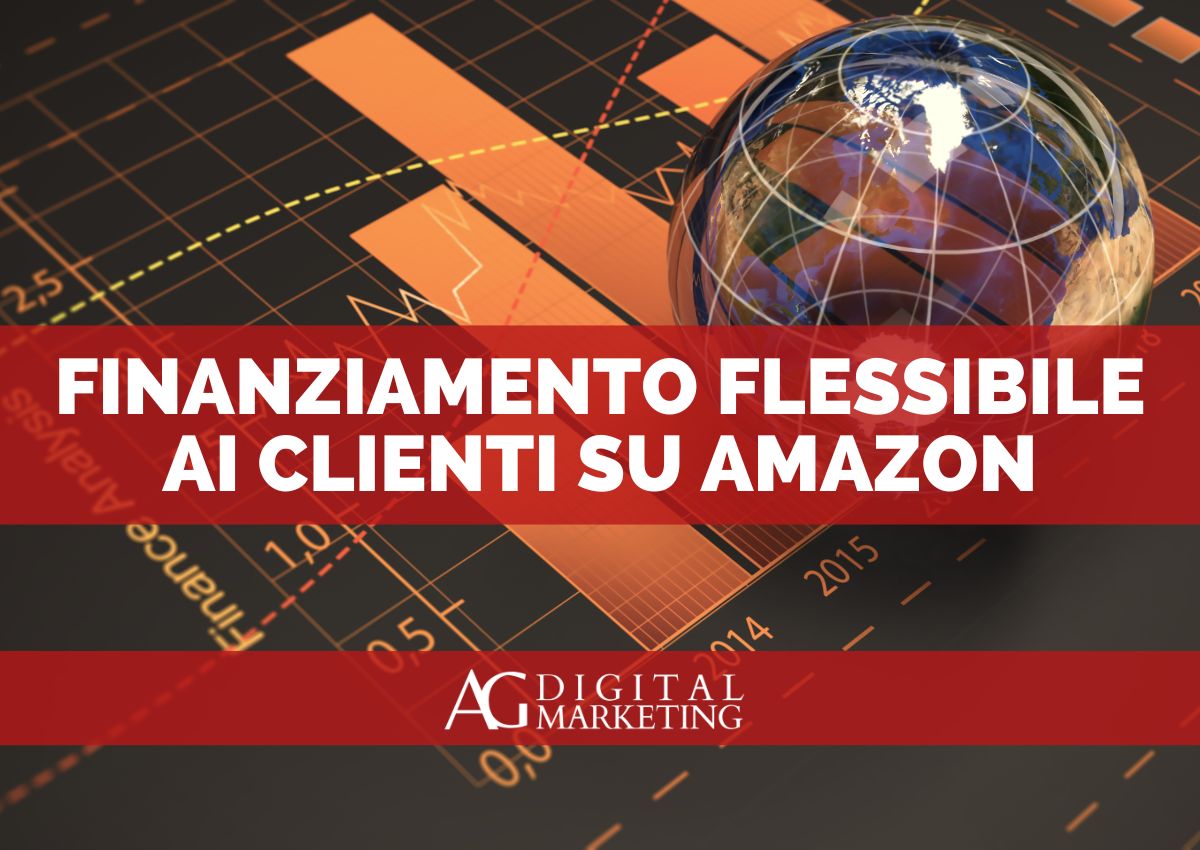 Finanziamento Flessibile ai Clienti su Amazon