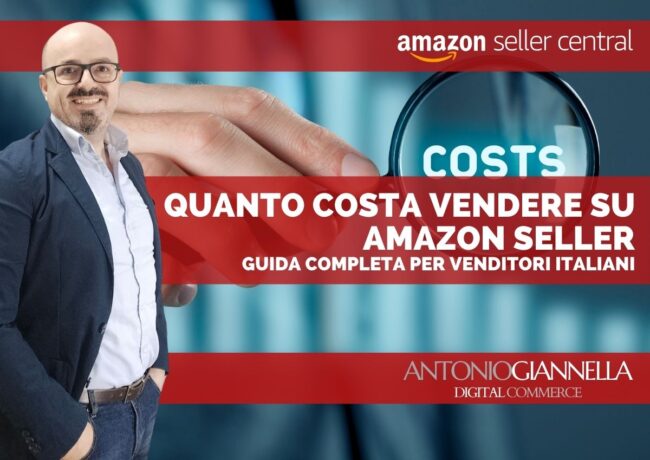 Quanto Costa Vendere su Amazon Seller: Guida Completa 2026