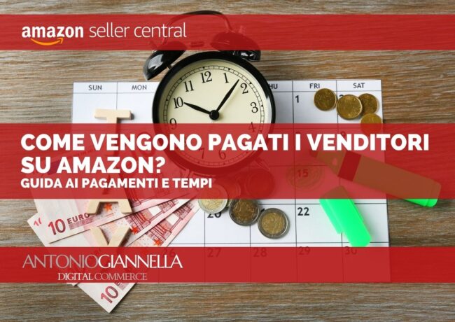 Come vengono pagati i venditori su Amazon | Tempi e modalità