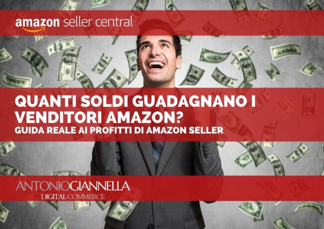 Quanto guadagnano i venditori Amazon? Guida reale ai profitti