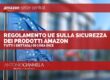 Regolamento UE sulla sicurezza dei prodotti Amazon: ecco cosa dice