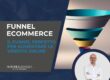 Il funnel perfetto per aumentare le vendite online