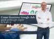 Come funziona Google Ads guida pratica per capire se fa per te