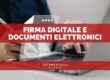 Firma digitale e documenti elettronici: i migliori strumenti