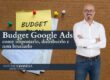 Budget Google Ads: come impostarlo e non bruciarlo nel 2026