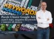 Parole chiave Google Ads: match type, negative e intento