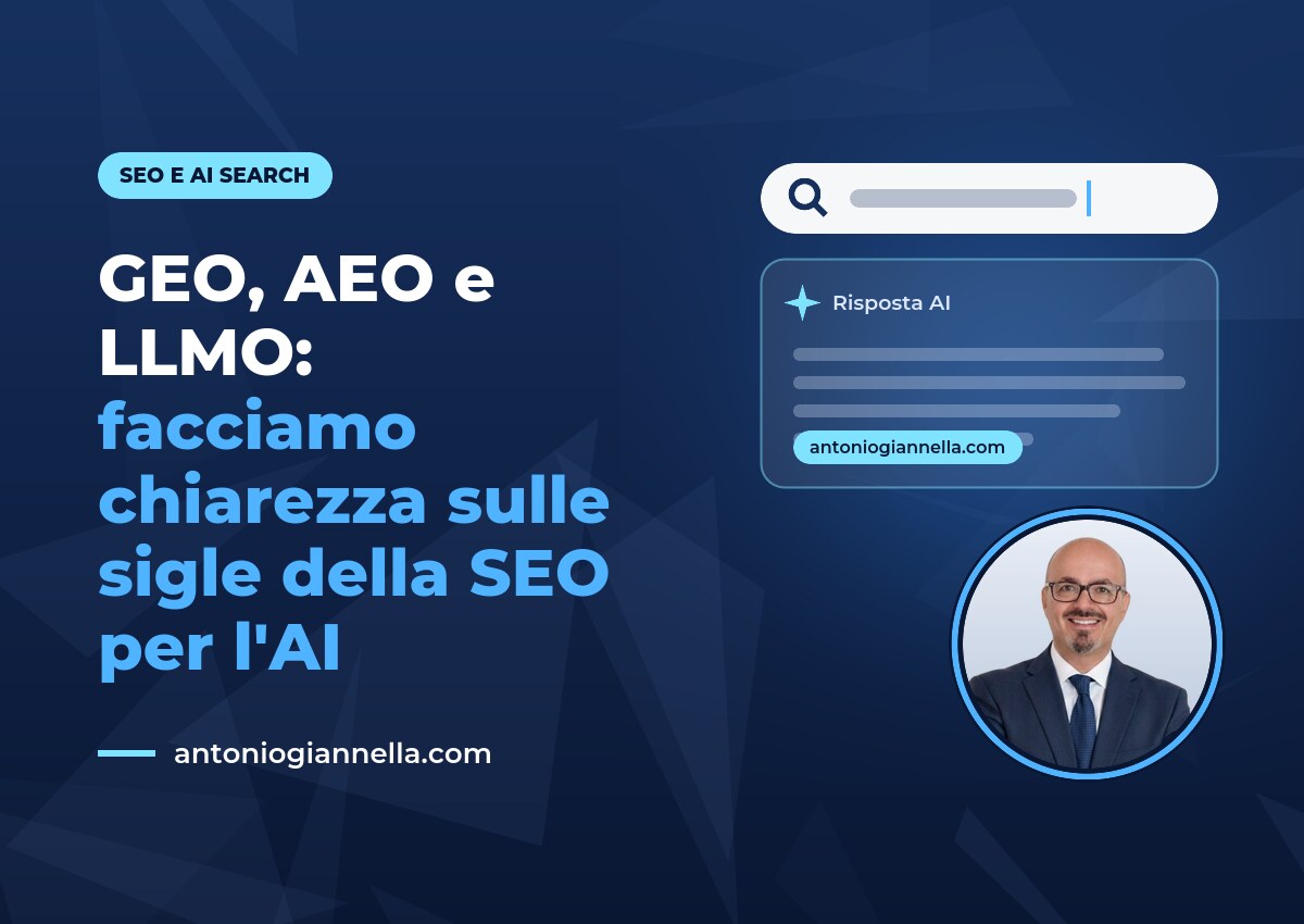 GEO, AEO e LLMO: facciamo chiarezza sulle sigle della SEO per l’AI GEO, AEO e LLMO: facciamo chiarezza sulle sigle della SEO per l'AI