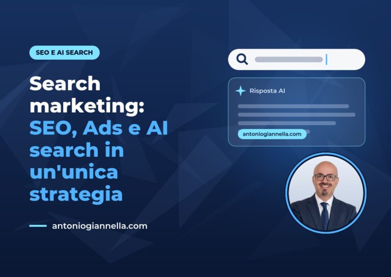 Search marketing: SEO, Ads e AI search in un'unica strategia